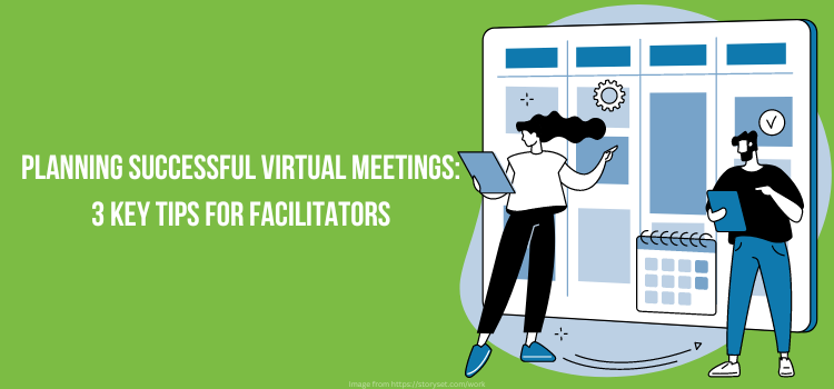 Planning Successful Meetings: 3 Key Tips for Facilitators